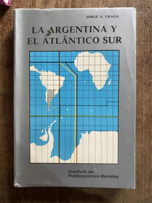 La Argentina y el Atlantico Sur - Fraga Jorge A. (4q2)