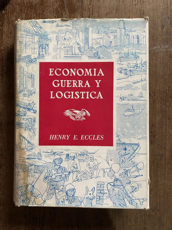 Economia Guerra y Logistica - Eccles Henry E. (4q2)