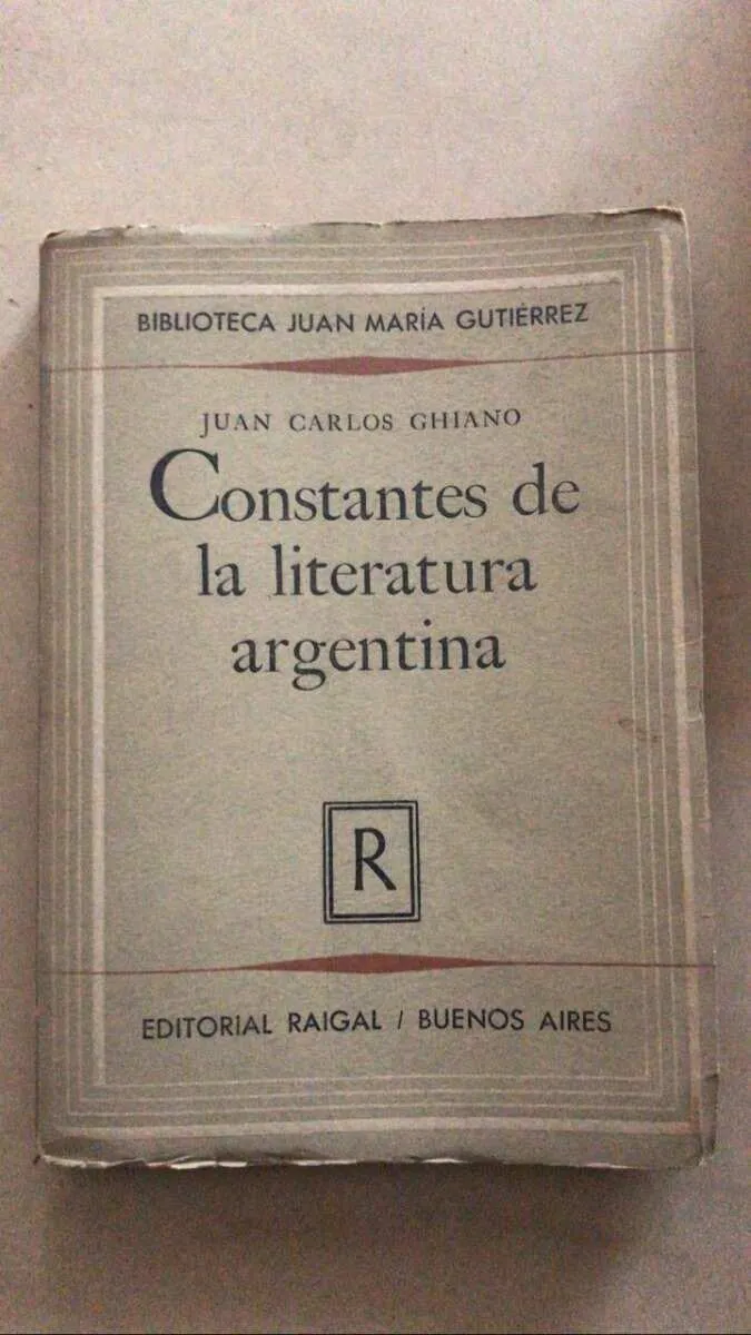 Constantes De La Literatura Argentina - Ghiano (u6)