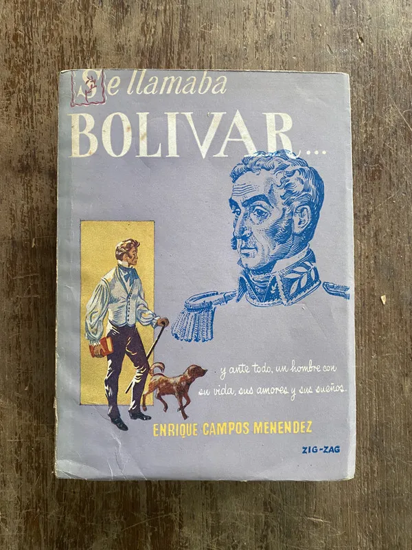 Se llamaba Bolivar... - Campos Menendez Enrique (4q1)
