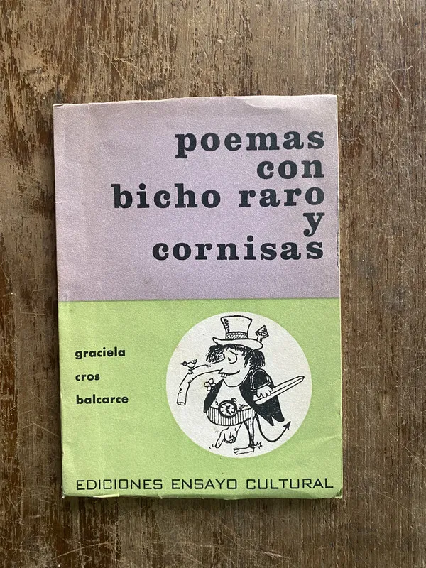 Poemas con bicho raro y cornisas - Cros Balcarce (4w2)