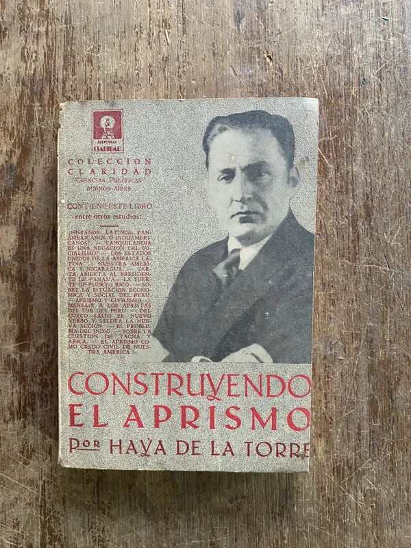 Construyendo el Aprismo - Haya de la Torre (4w3)