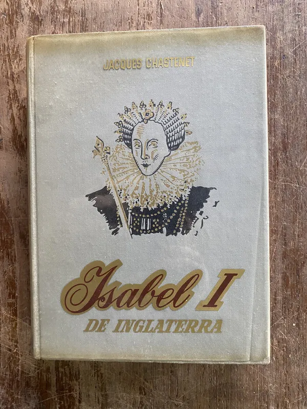 Isabel I de Inglaterra - Chastenet Jacques (4w3)