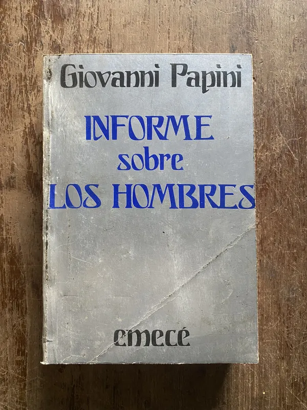 Informe sobre los hombres - Papini Giovanni (4w4)