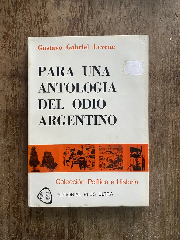 Tapa de Para una antologia del odio argentino - Levene (4w4)