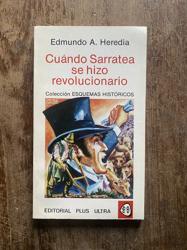 Cuando Sarratea se hizo revolucionario - Heredia (4w4)