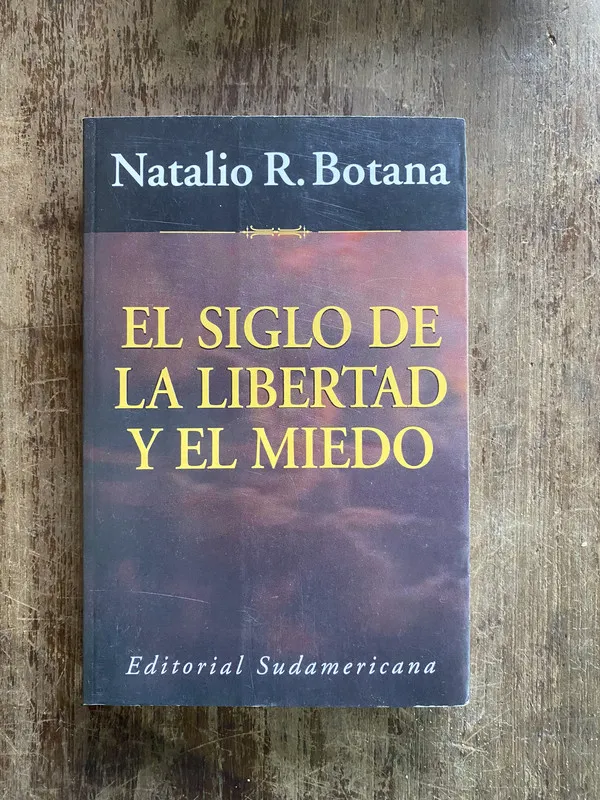 El siglo de la libertad y el miedo - Botana (4w4)