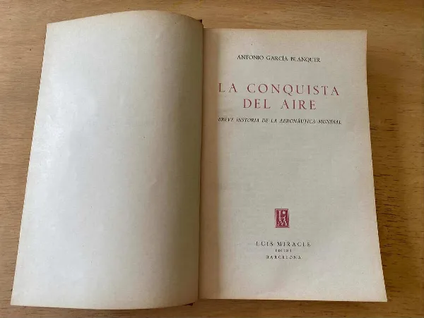 La Conquista Del Aire. Aeronautca Mun- Garcia Blanquer (t2)