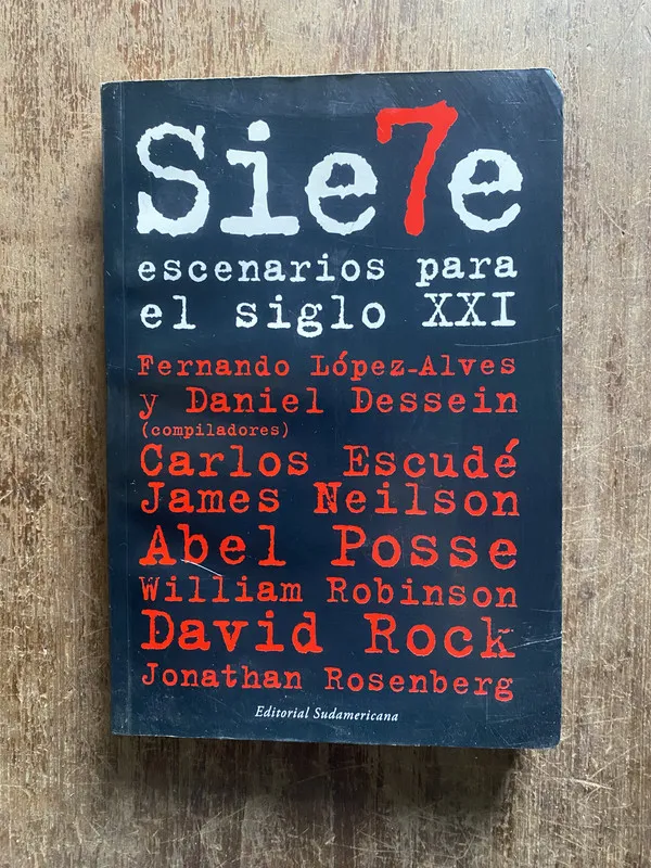Siete escenarios para el siglo XXI - Lopez-Alves (4w4)