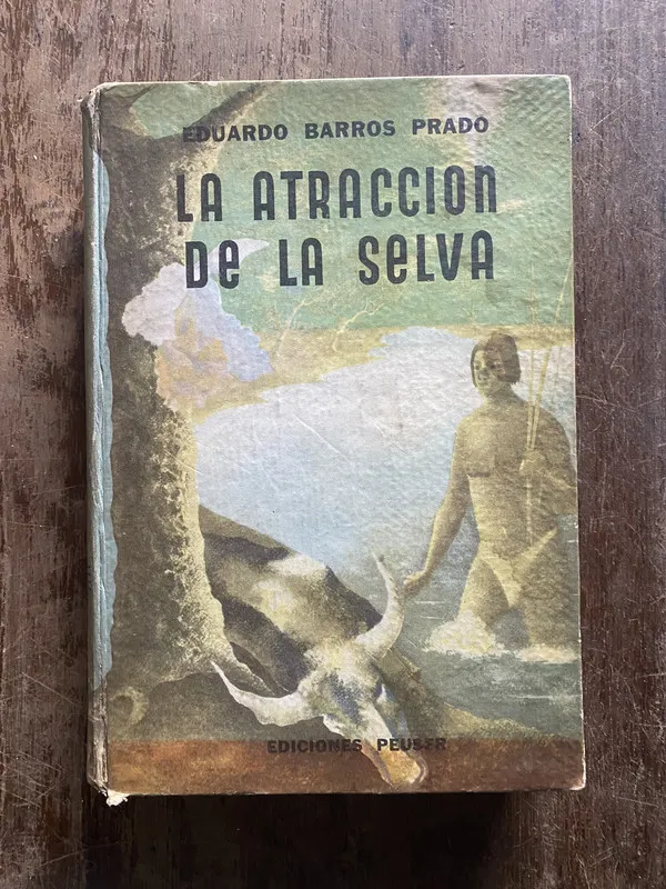 La atraccion de la selva - Barros Prado Eduardo (4w5)