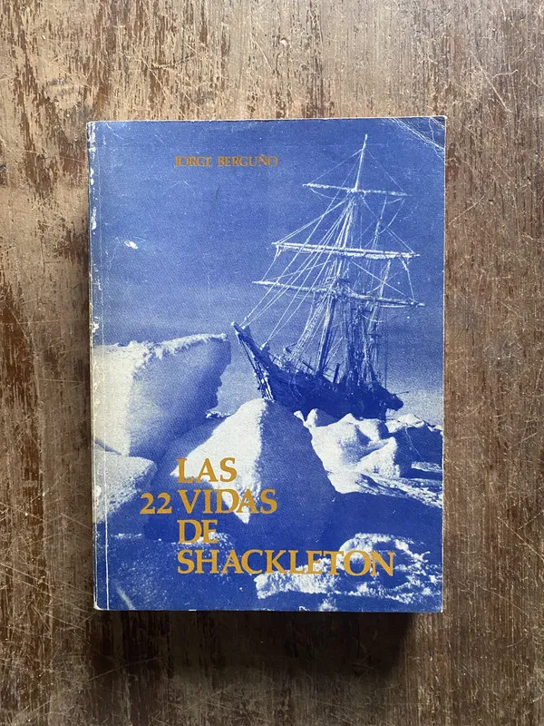 Las 22 vidas de Shackleton - Berguño Jorge (4w5)