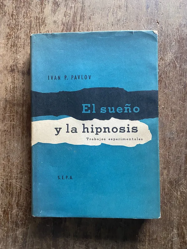 El sueño y la hipnosis - Pavlov Ivan P. (4w5)