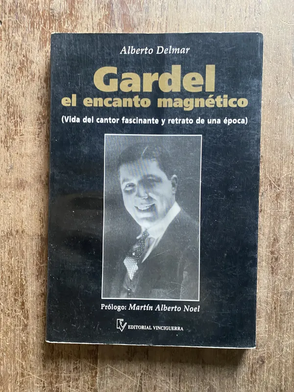 Gardel el encanto magnetico - Delmar Alberto (4w6)
