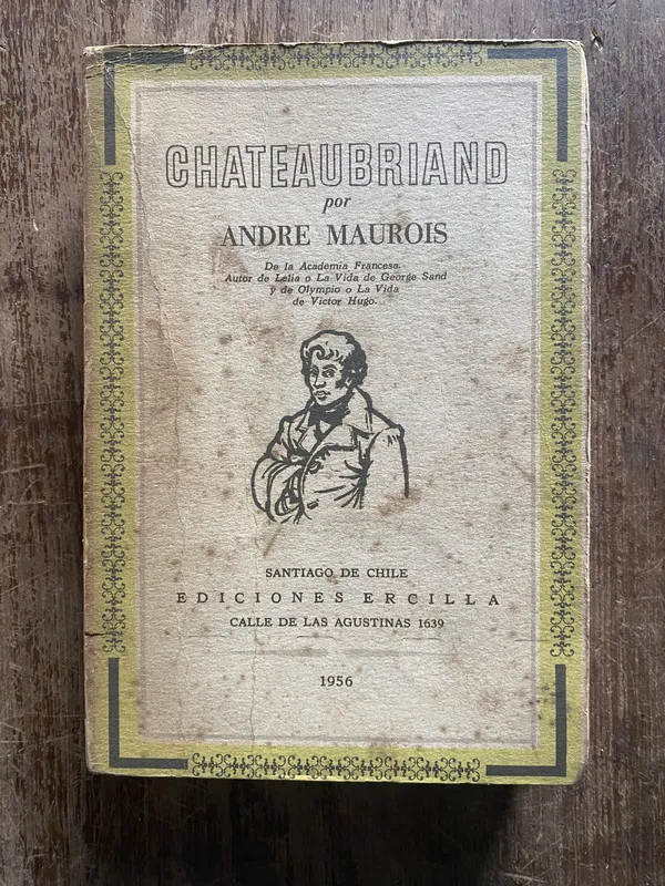 Chateaubriand - Maurois Andre (4w6)