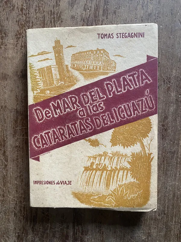 De Mar del Plata a las Cataratas del - Stegagnini (4w6)