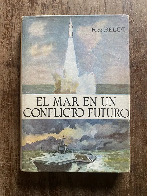 El mar en un conflicto futuro - de Belot R. (4w6)