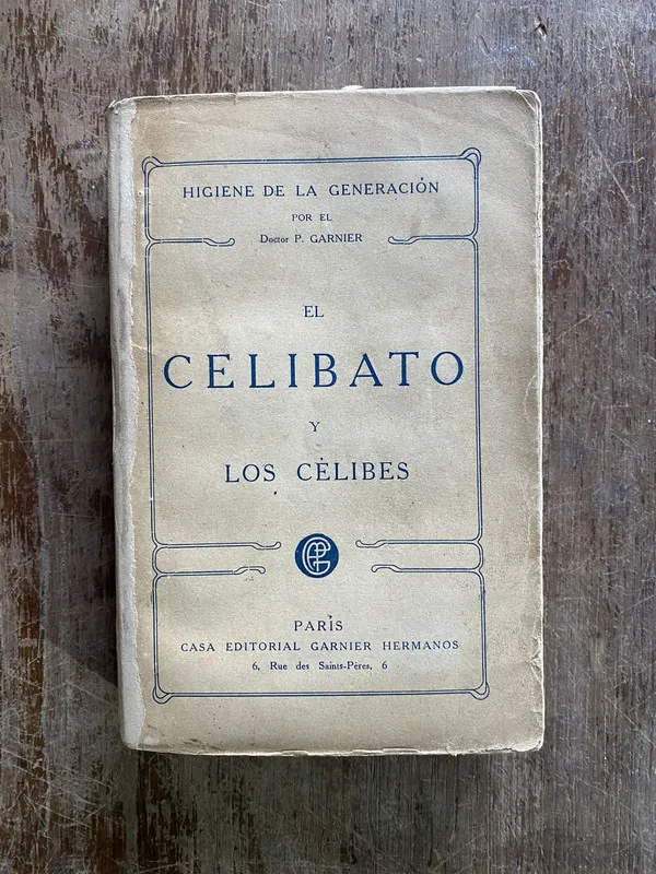 El Celibato y los Celibes - Garnier P. (5c3)