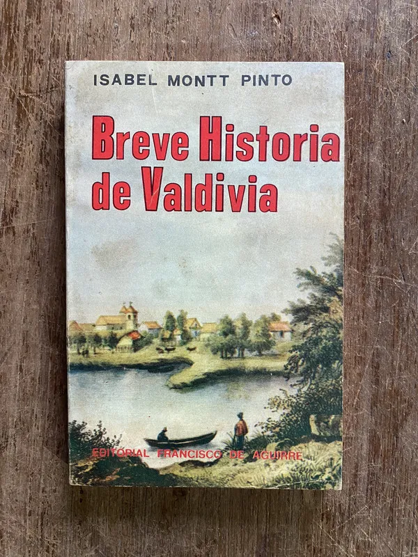 Breve Historia de Valdivia - Montt Pinto Isabel (5c3)