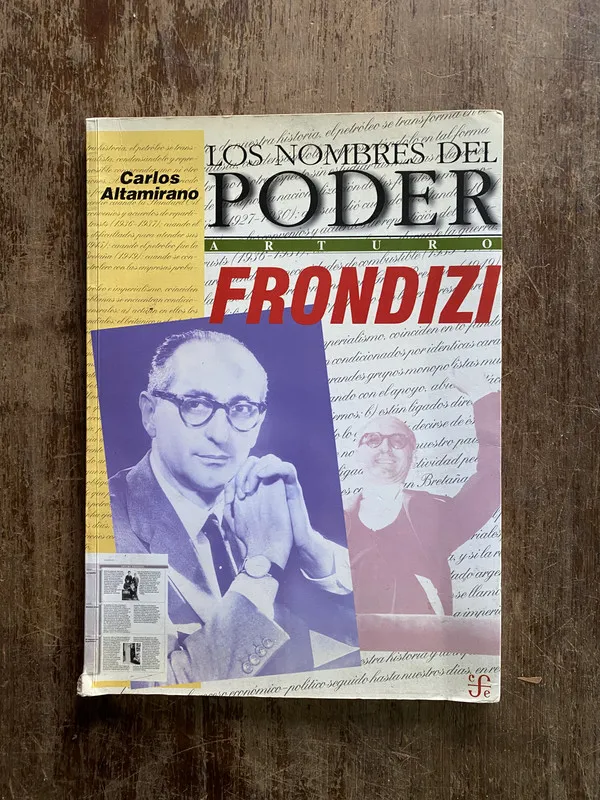 Tapa de Los nombres del poder Arturo Frondizi - Altamirano (5c3)