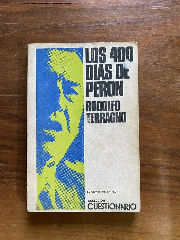 Los 400 dias de Peron - Terragno Rodolfo (5c3)