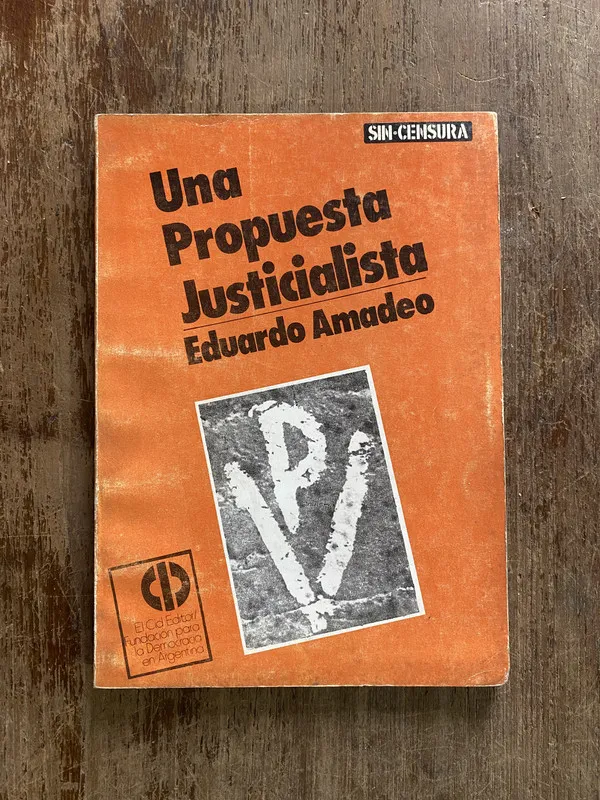 Una Propuesta Justicialista - Amadeo Eduardo (5i1)