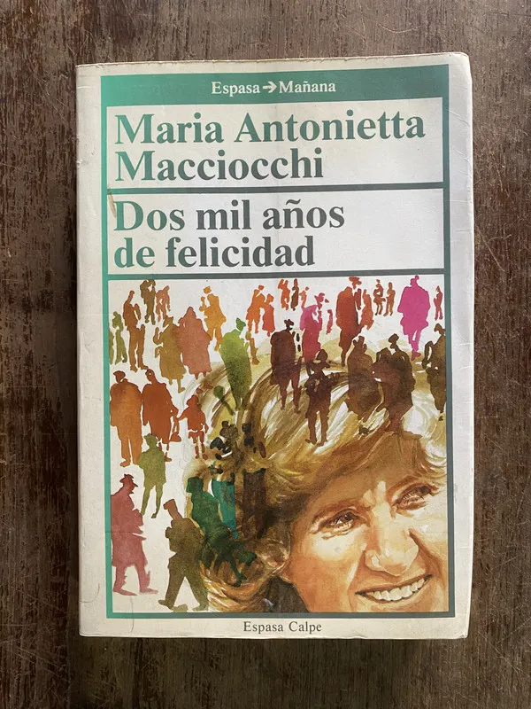 Tapa de Dos mil años de felicidad - Macciocchi (5i2)