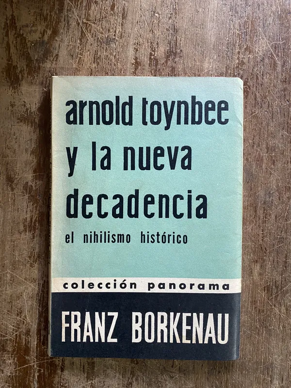 Tapa de Arnold Toynbee y la nueva decadencia - Borkenau Franz (5i2)