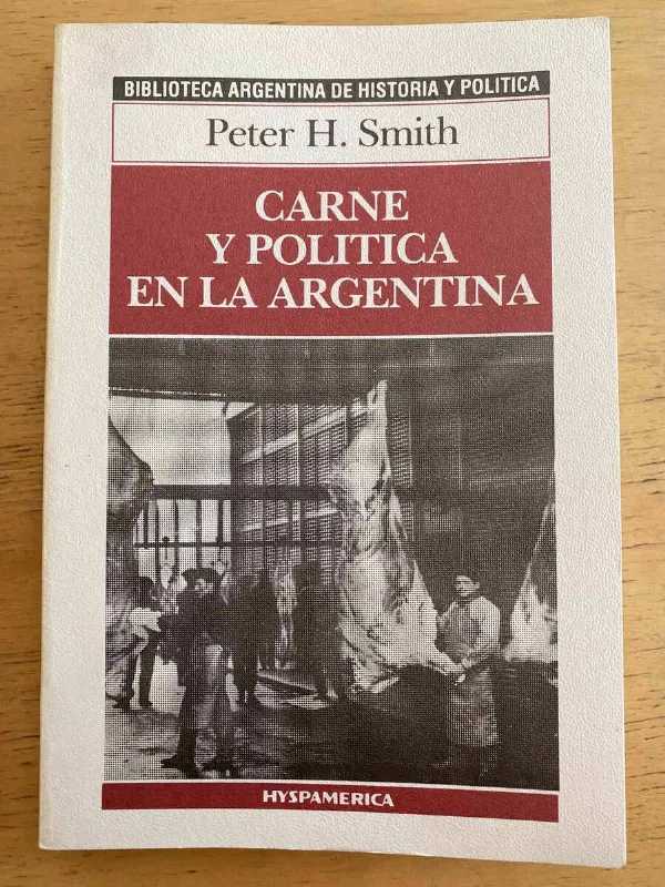 Tapa de Carne Y Politica En La Argentina (k2) - Smith, Peter (k2)