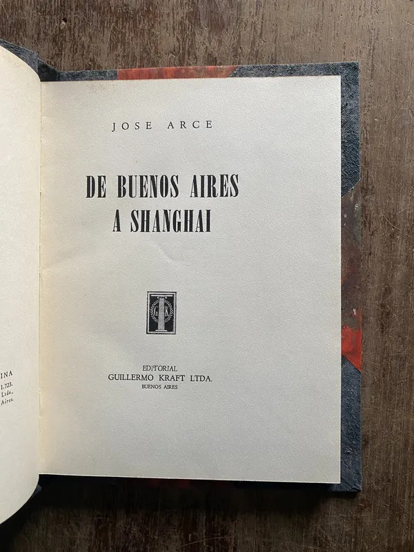 De Buenos Aires a Shanghai - Arce Jose (5i5)