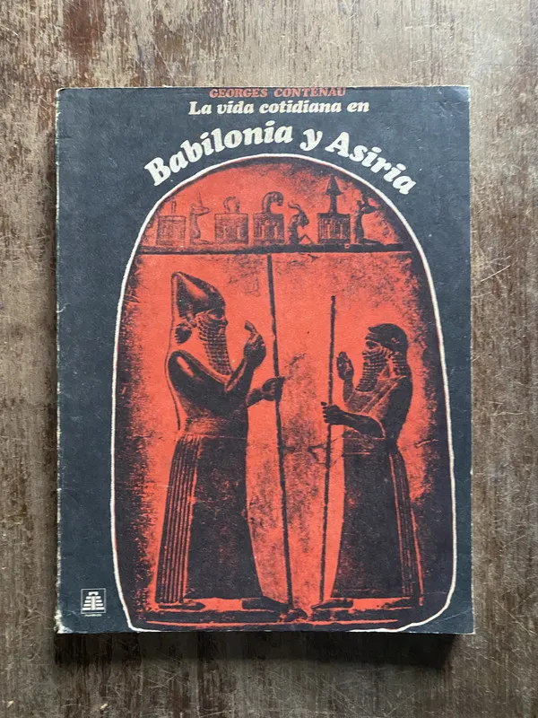 La vida cotidiana en Babilonia y Asiria - Contenau (5b7)