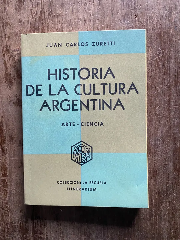 Historia de la Cultura Argentina - Zuretti (5i6)