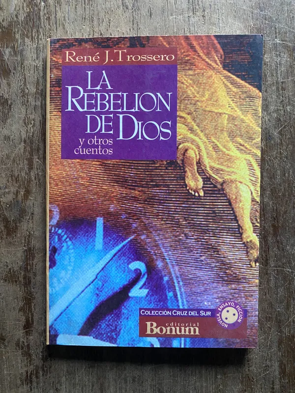 La rebelion de Dios - Trossero Rene J. (5i6)