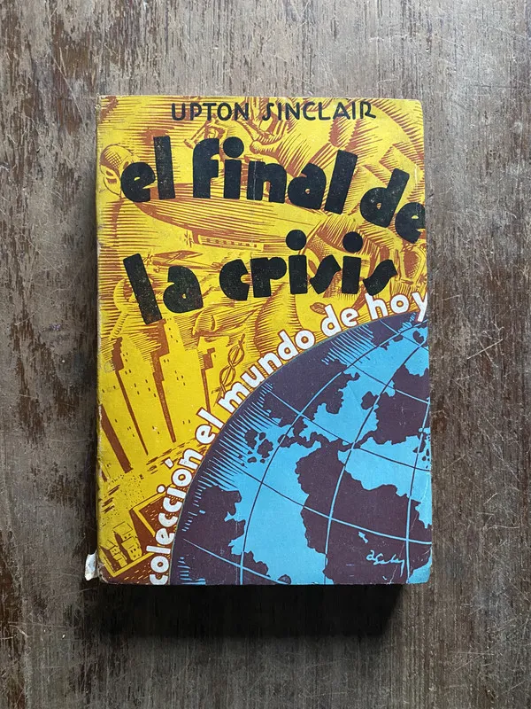 Tapa de El final de la crisis - Sinclair Upton (5i6)