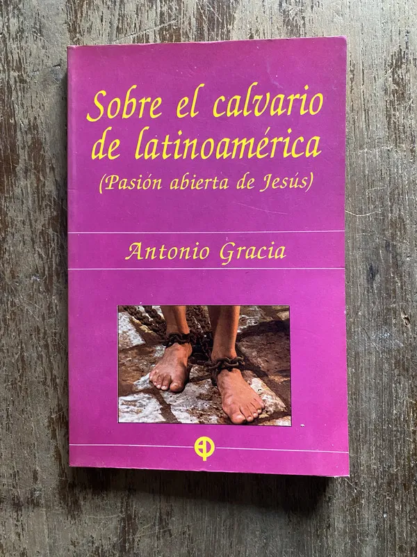 Tapa de Sobre el calvario de latinoamerica - Gracia Antonio (5i6)