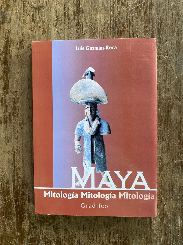 Maya Mitologia - Guzman-Roca Luis (4y6)