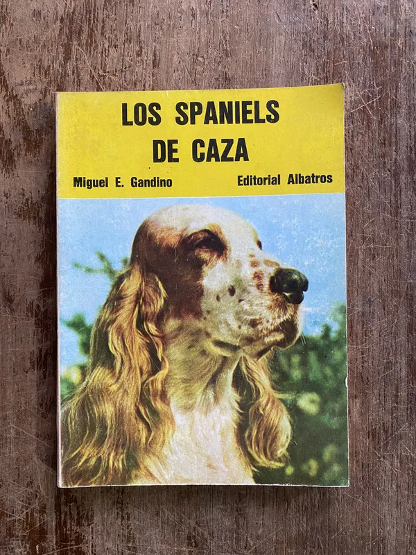 Tapa de Los Spaniels de Caza - Gandino Miguel E. (4y6)