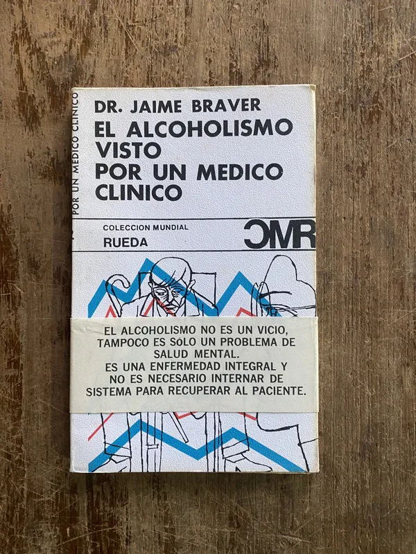 El alcoholismo visto por un medico clinico - Braver (4y6)