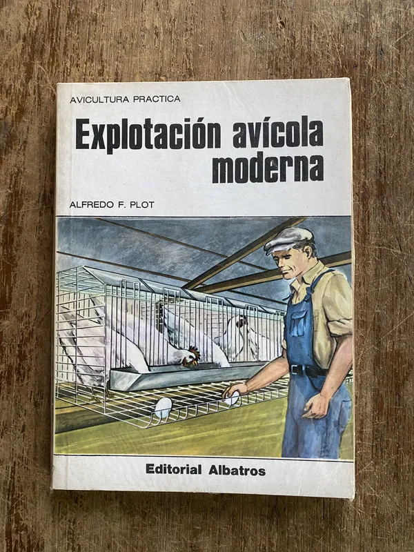 Explotacion avicola moderna - Plot Alfredo F. (4y6)