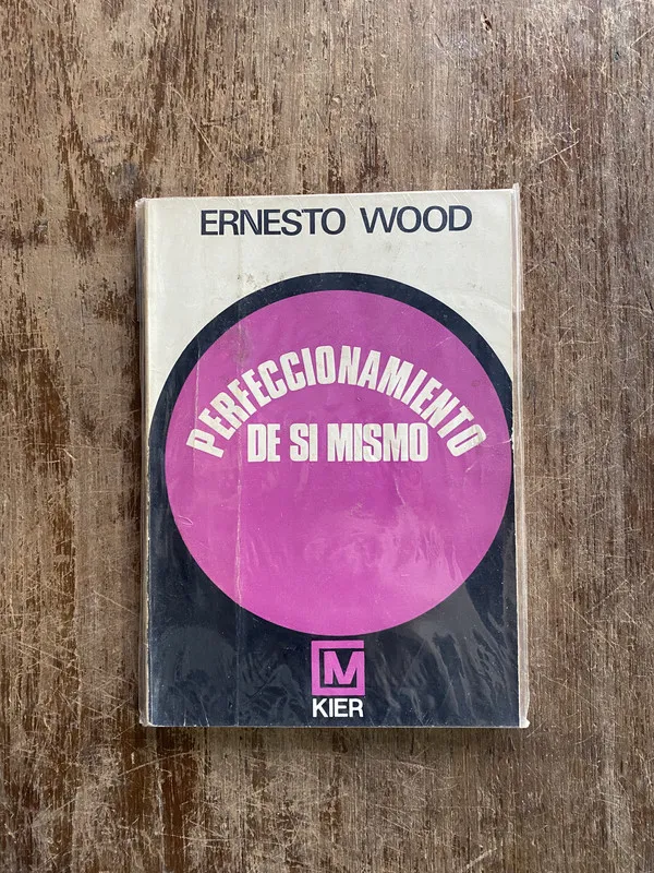 Perfeccionamiento de si mismo - Wood Ernesto (4y5)