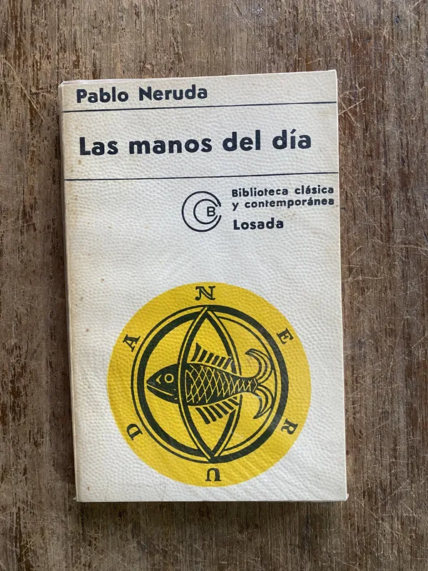 Las manos del dia - Neruda Pablo (4y5)