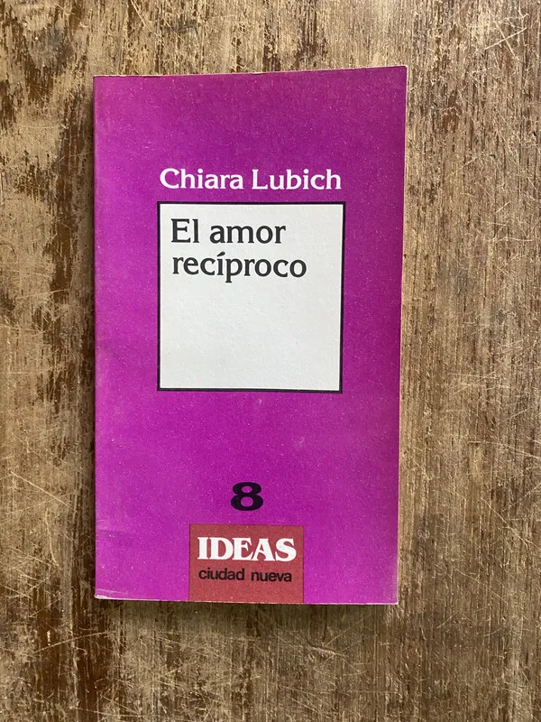 El amor reciproco - Lubich Chiara (4y4)