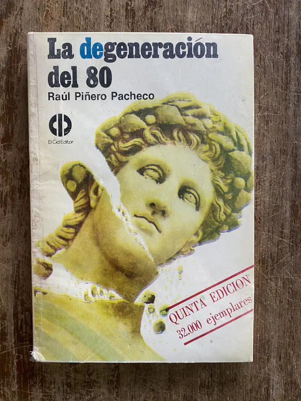 La degeneracion del 80 - Piñero Pacheco Raul (4y4)