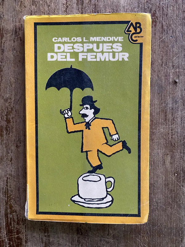 Tapa de Despues del Femur - Mendive Carlos L. (4y4)
