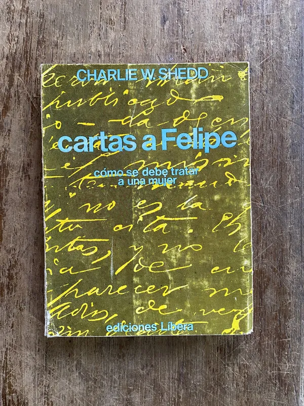Cartas a Felipe - Shedd Charlie W. (4y4)