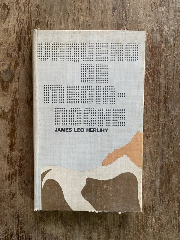 Vaquero de medianoche - Herlihy James Leo (4y4)
