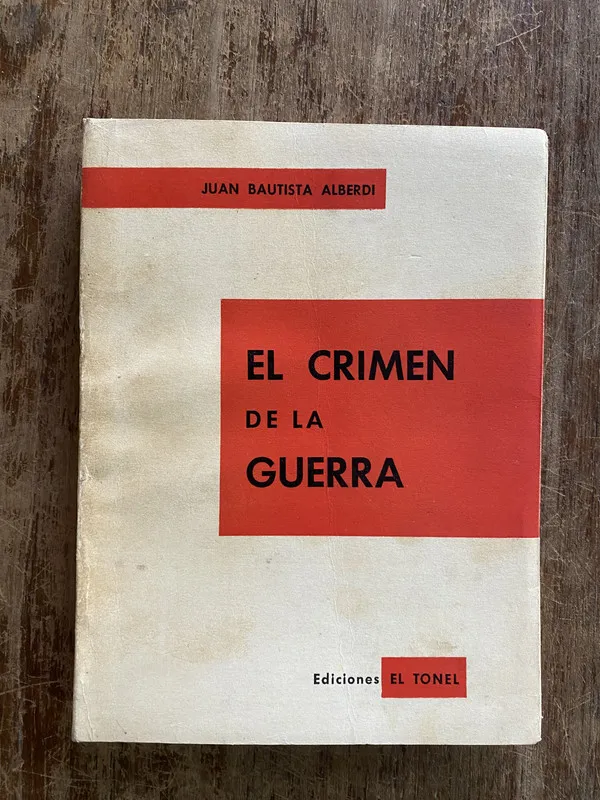 El crimen de la guerra - Alberdi Juan Bautista (4y4)