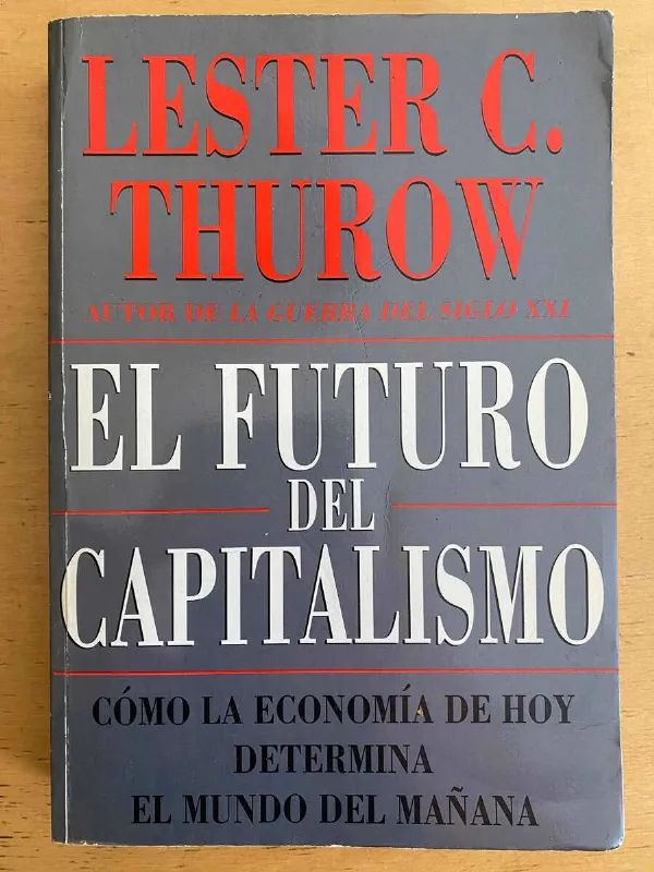 El Futuro Del Capitalismo - Thurow, Lester C. (j3)