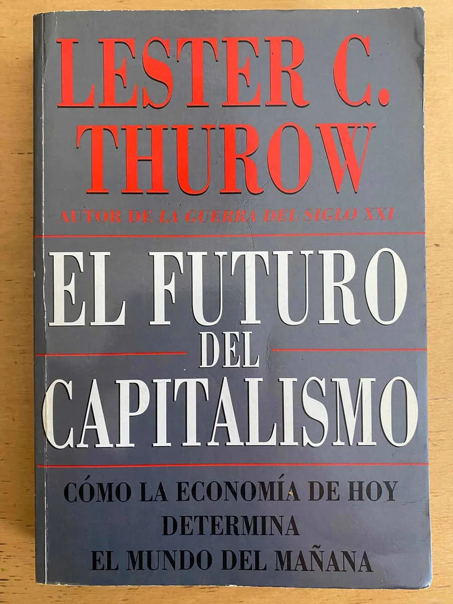 El Futuro Del Capitalismo - Thurow, Lester C. (j3)