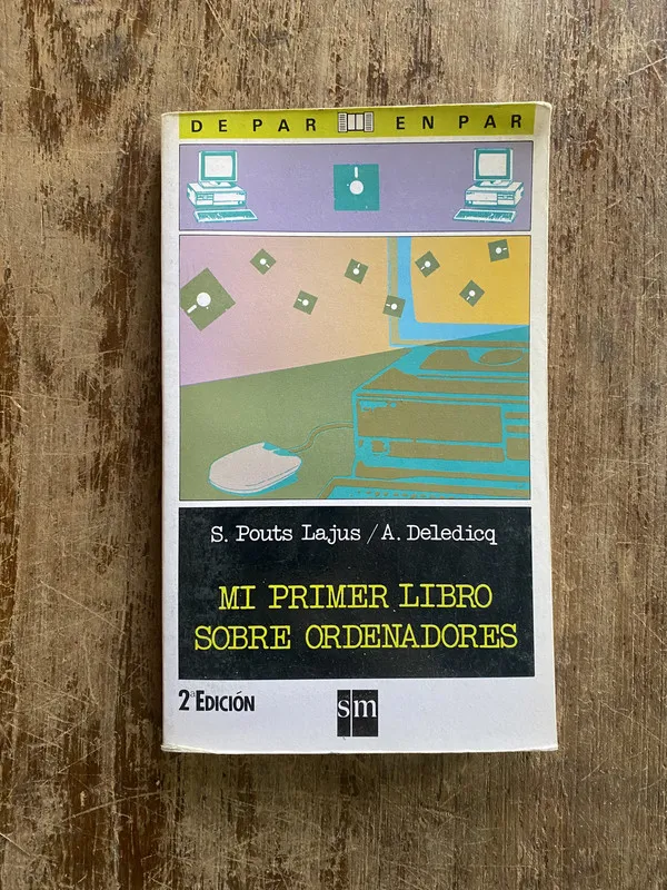 Mi primer libro sobre ordenadores - Pouts Lajus (4y4)
