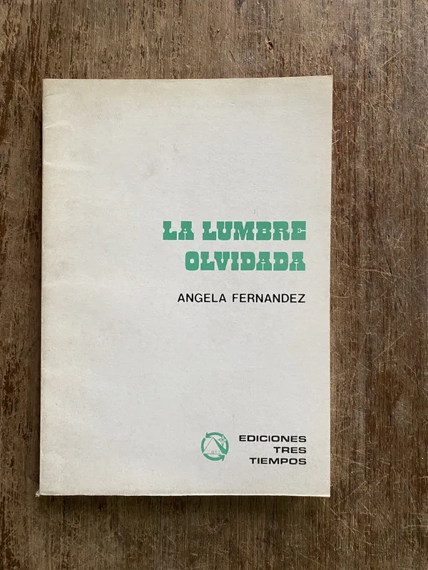 La lumbre olvidada - Fernandez Angela (4y4)